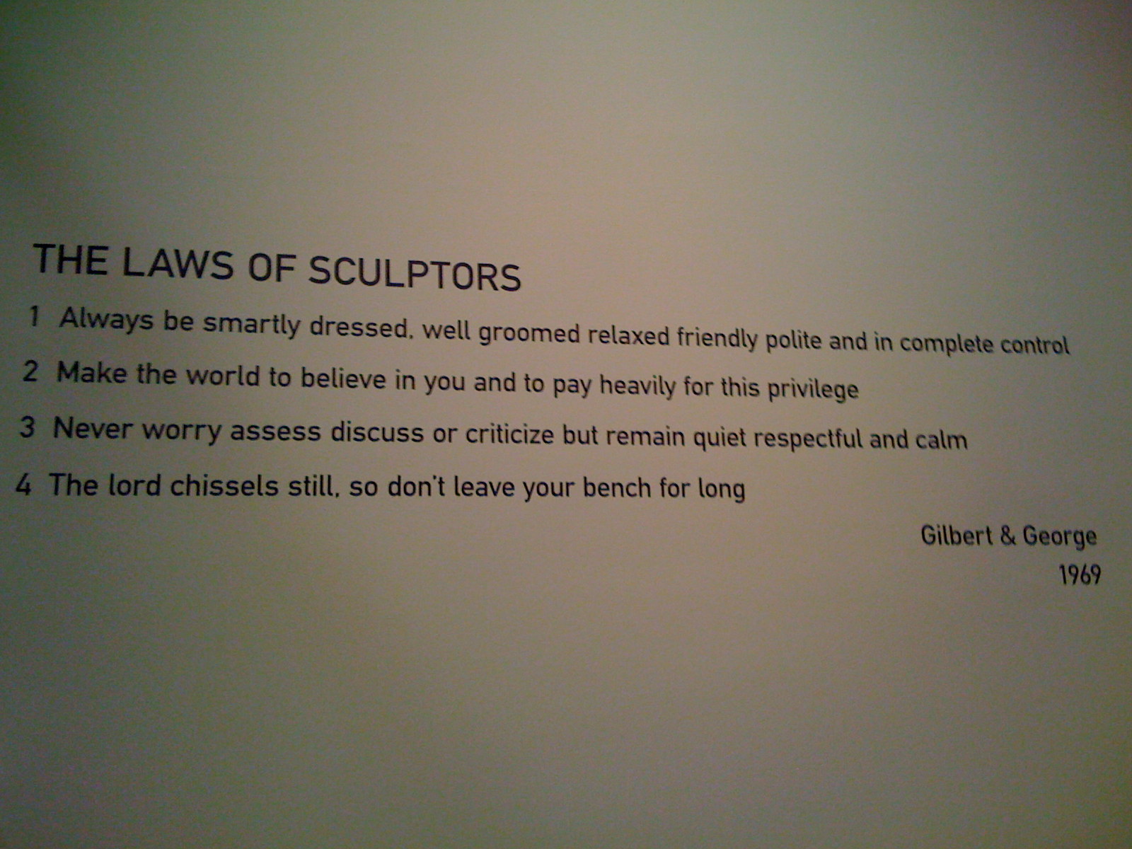 G&G present us with “The Laws of Sculptors.” They sound playful and ironic, but I don’t think they’re kidding.